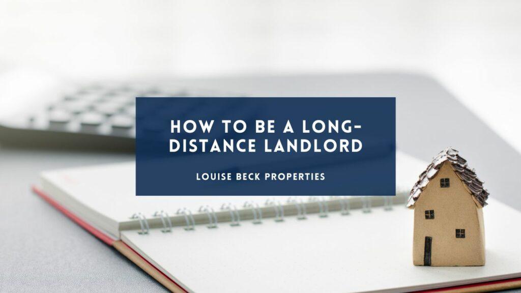 How to Be a Long-Distance Landlord