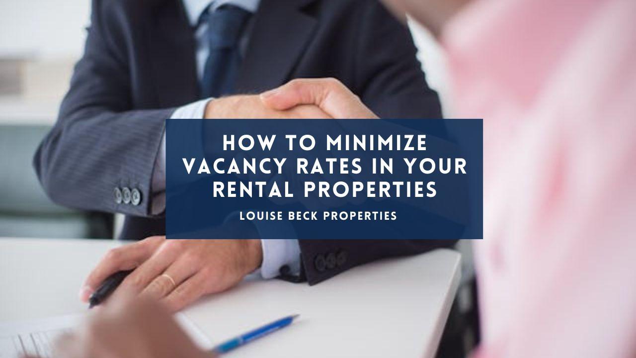 How to Minimize Vacancy Rates in Your Rental Properties